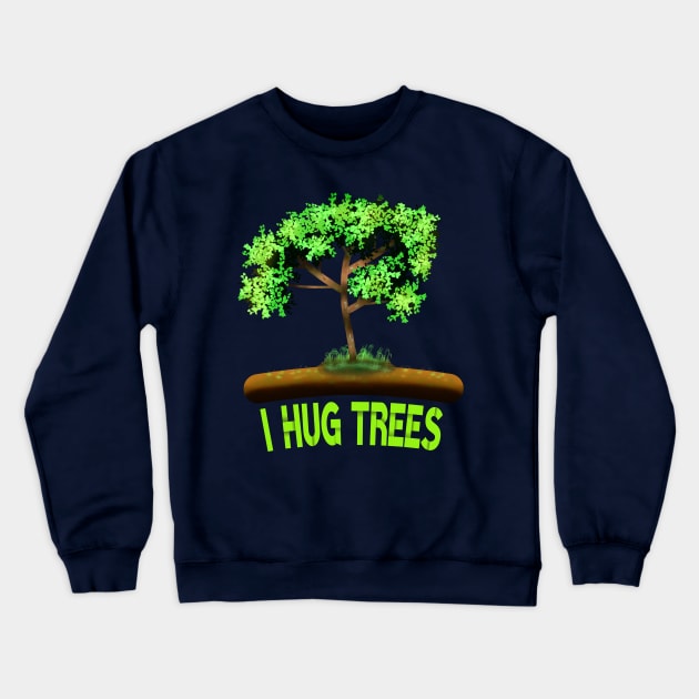 I Hug Trees Crewneck Sweatshirt by MoMido